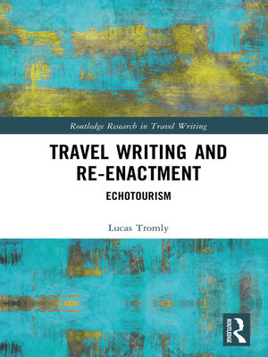 cover image of Travel Writing and Re-Enactment